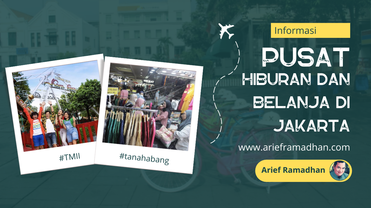 Rekomendasi Pusat Hiburan dan Tempat Belanja di Jakarta