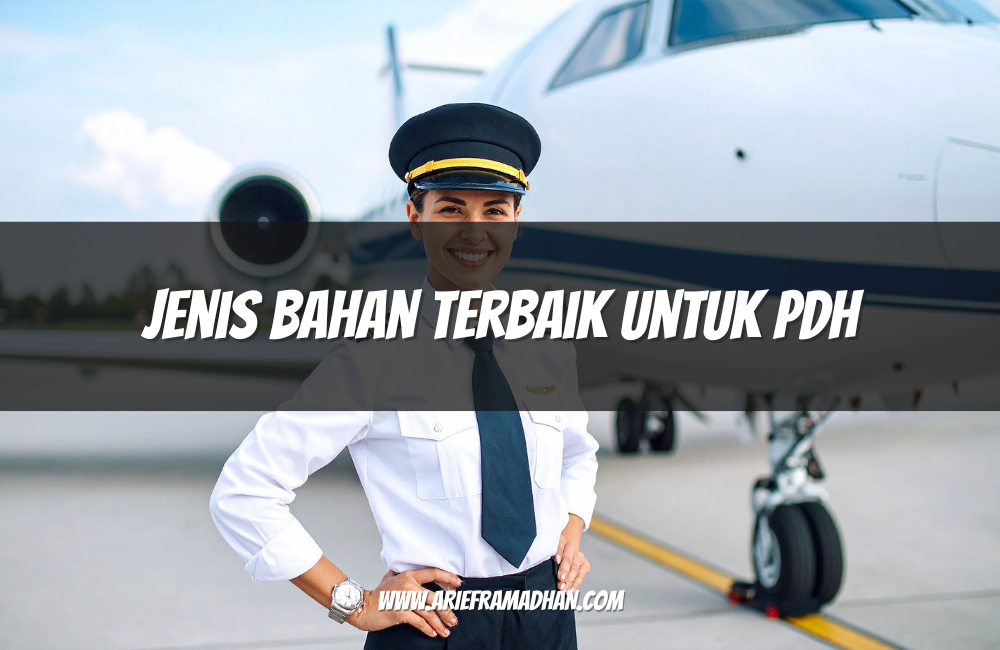 Jenis Bahan Terbaik untuk PDH
